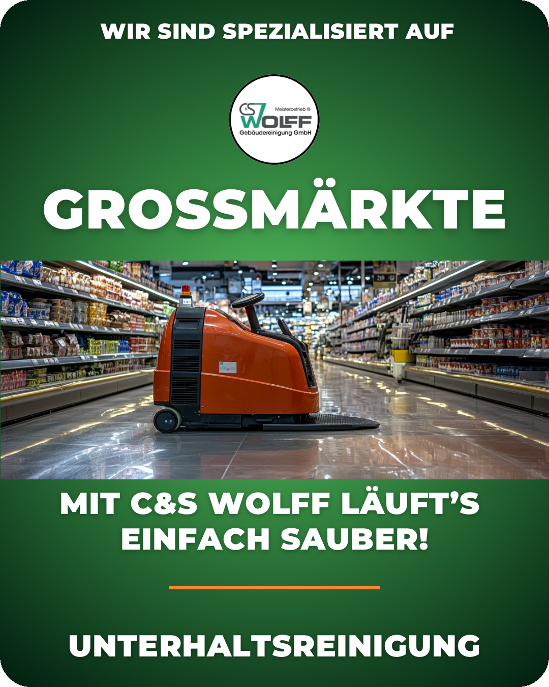 C&S Wolff - Unterhaltsreinigung für Großmärkte